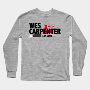 Wes Carpenter Fan Club Long Sleeve T-Shirt